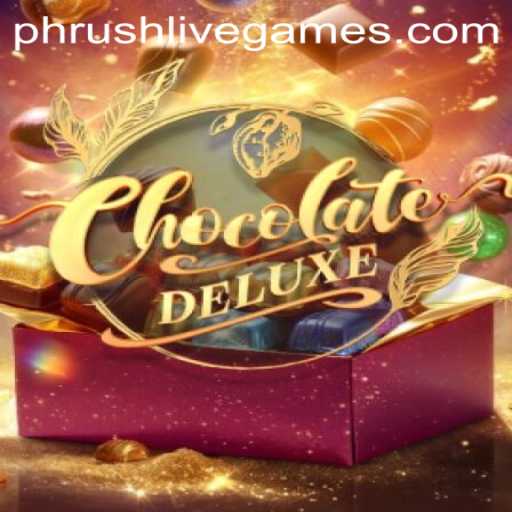 ChocolateDeluxe: Unveiling the Sweet World of Phrush