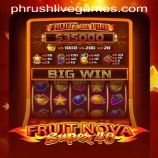 Discovering FruitNovaSuper40: A Fresh Twist on Classic Casino Gaming